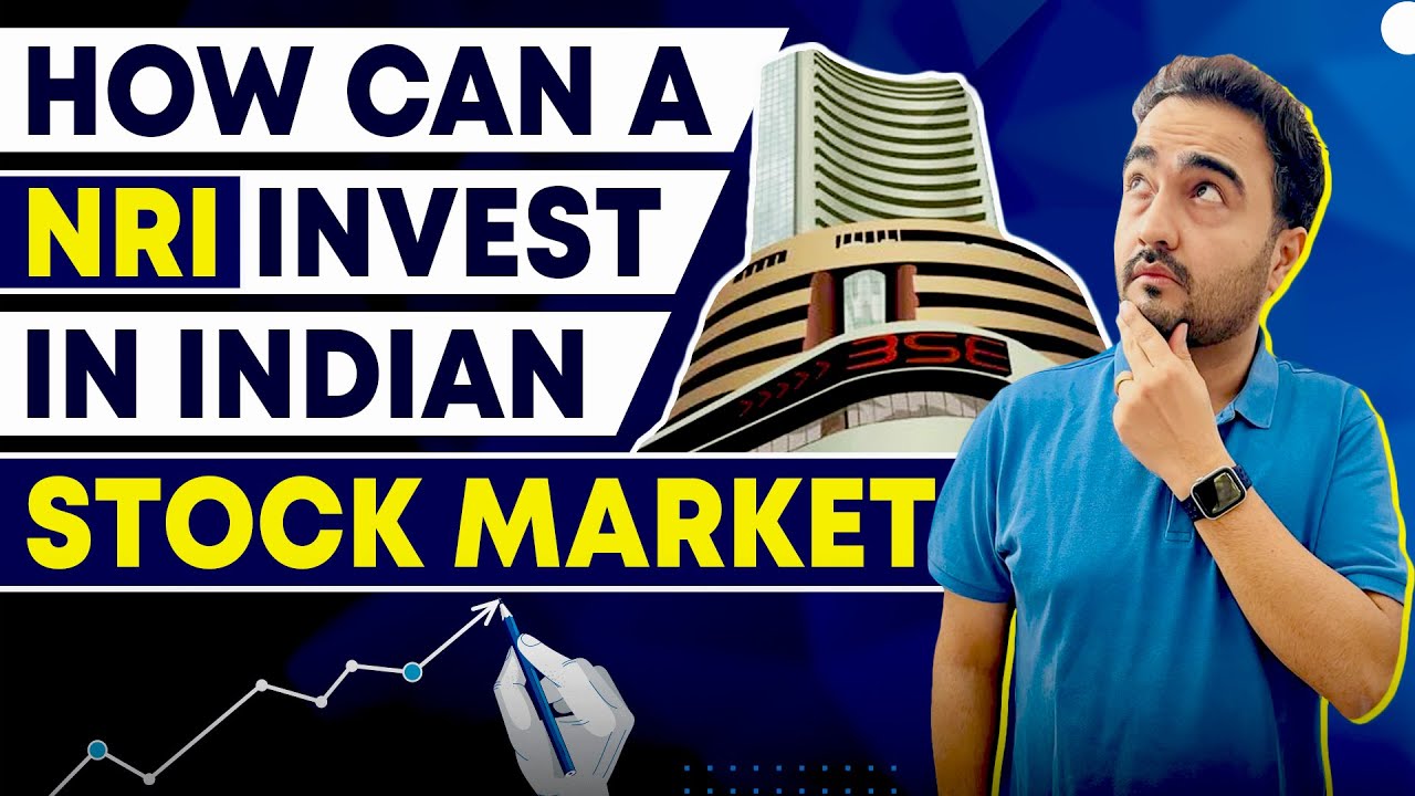 How Can An NRI Invest In Indian Stock Market