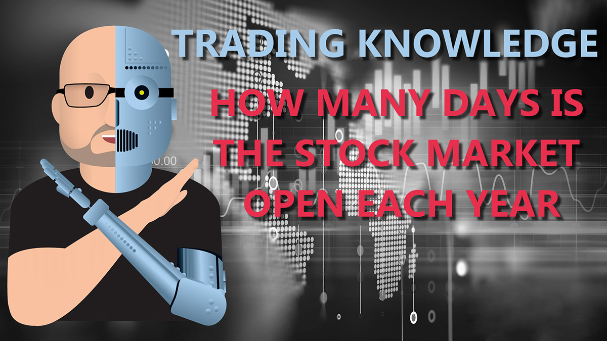 How Many Days Are The Stock Market Open Annually