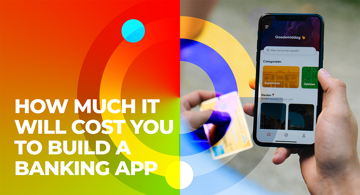 How Much It Cost To Build A Mobile Banking App