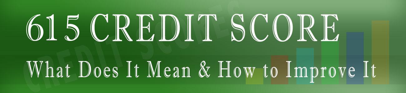 What Is A 615 Credit Score