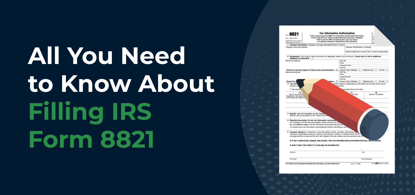 What Is IRS Form 8821?