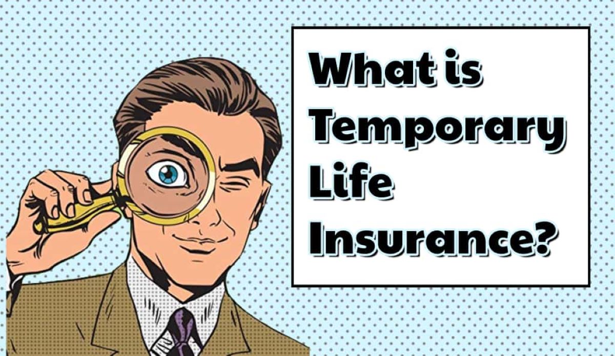 What Is Temporary Life Insurance?