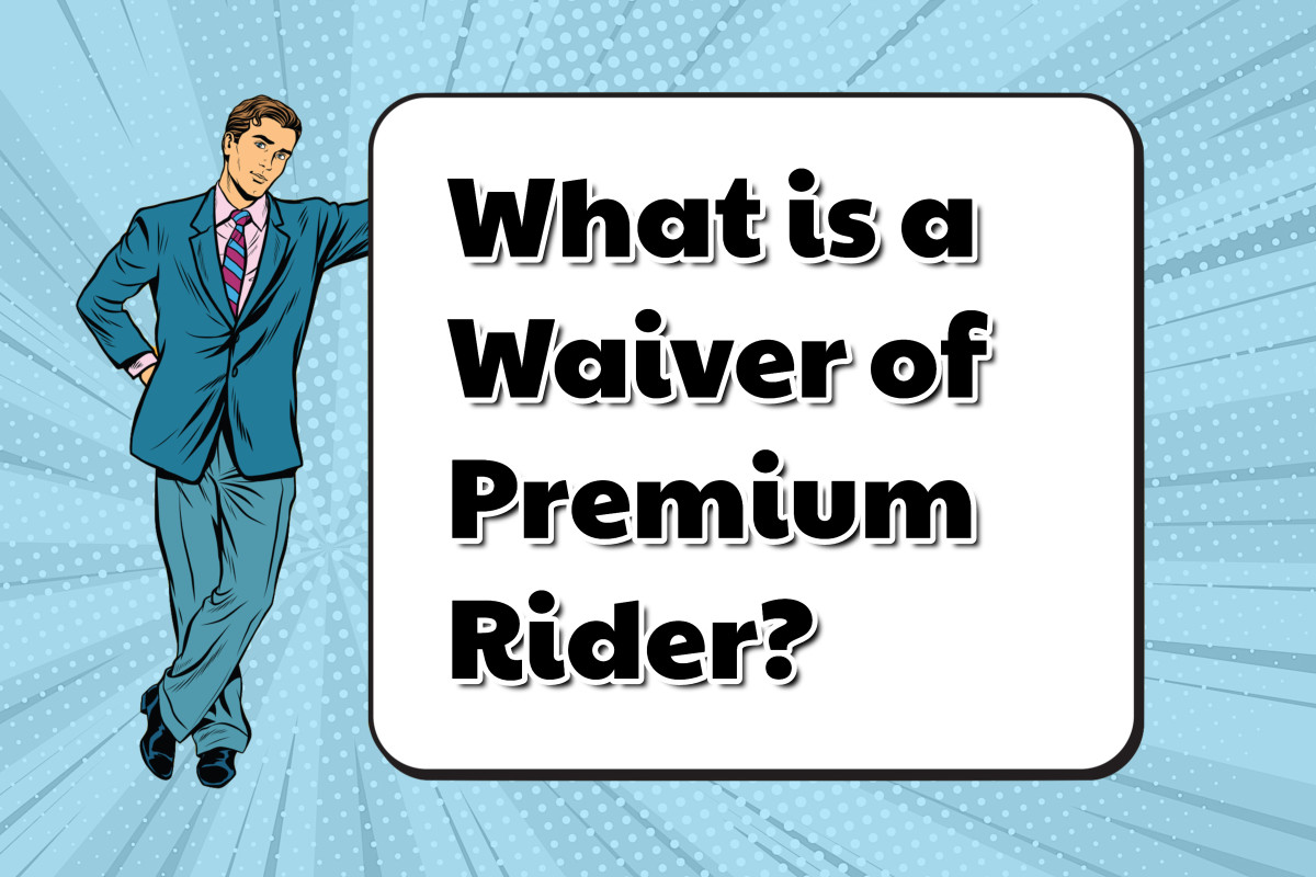 What Is The Waiting Period On A Waiver Of Premium Rider In Life Insurance Policies?