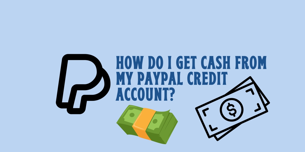 Can You Get Money From Paypal Credit