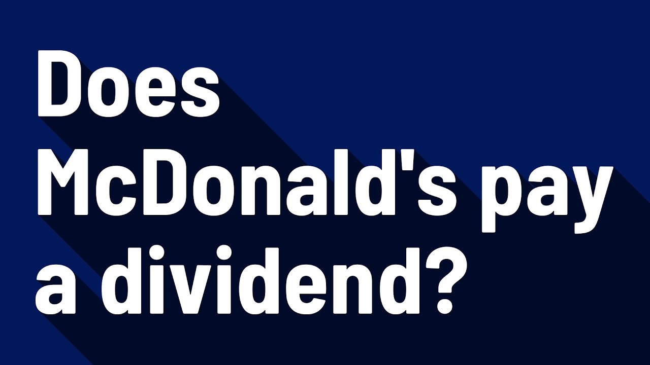 How Much Does McDonald’s Pay In Dividends?