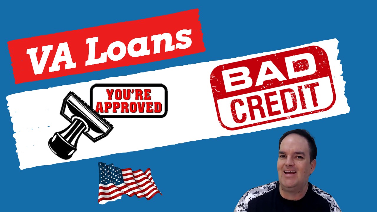 How To Get VA Loan With Bad Credit