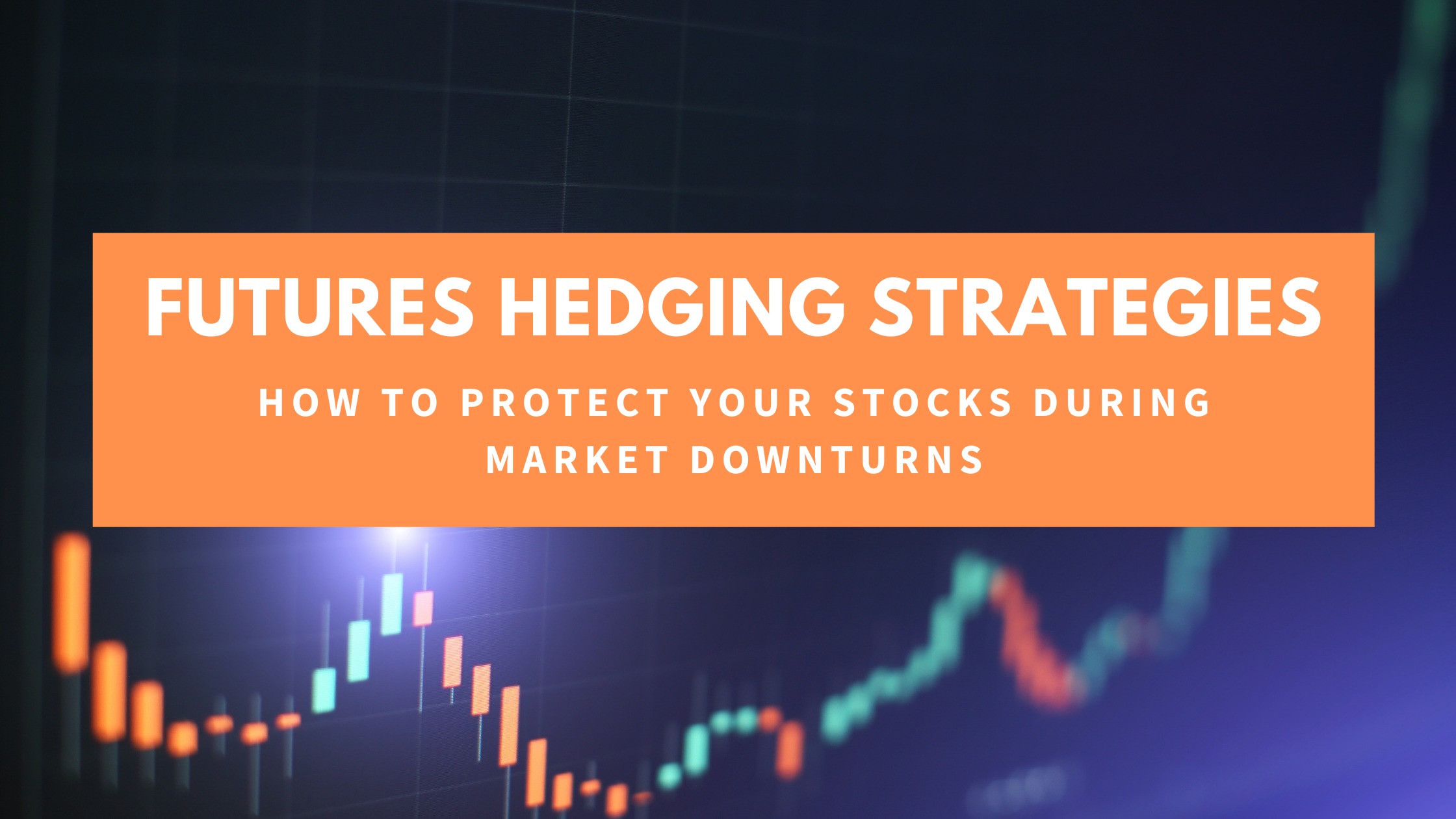 How To Hedge Futures Contracts