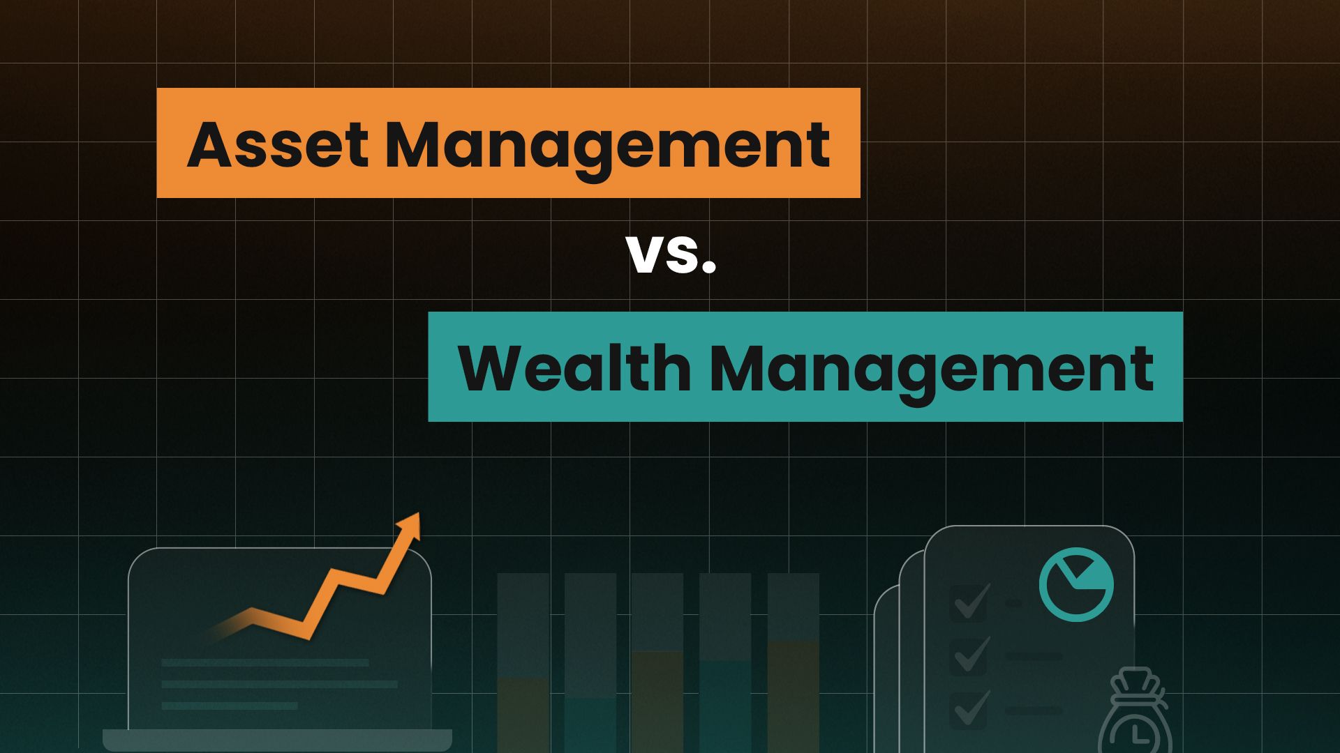 What Is The Difference Between Asset Management And Wealth Management