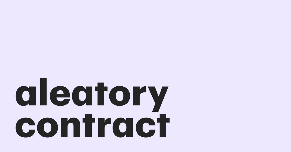 Why Are Insurance Policies Called Aleatory Contracts?