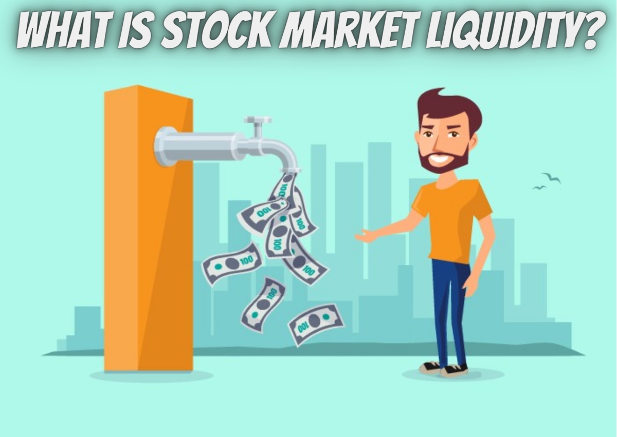 What Is Liquidity In The Stock Market?